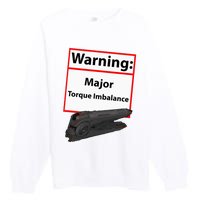 Warning Major Torque Imbalance Premium Crewneck Sweatshirt