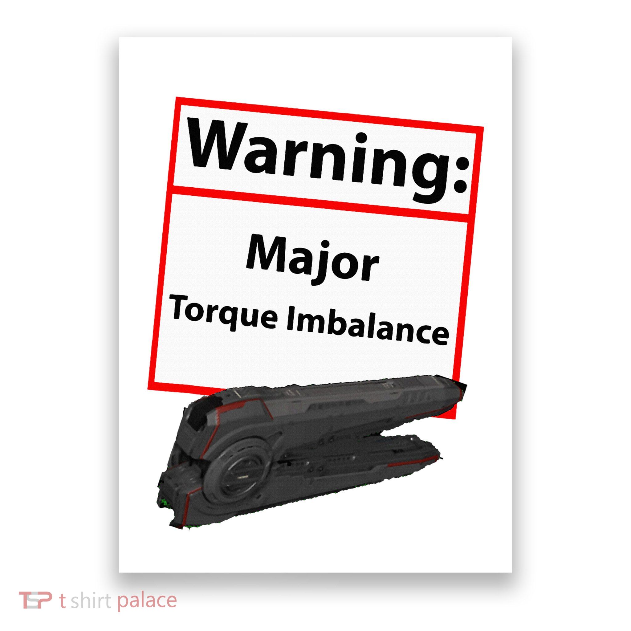Warning Major Torque Imbalance Poster