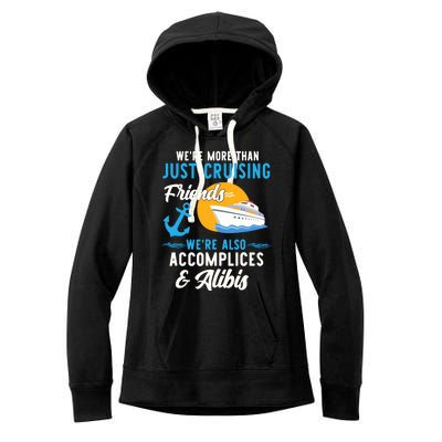 Were More Than Just Cruising Friends Funny Vacation Summer Women's Fleece Hoodie