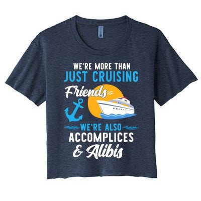 Were More Than Just Cruising Friends Funny Vacation Summer Women's Crop Top Tee