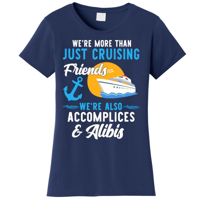 Were More Than Just Cruising Friends Funny Vacation Summer Women's T-Shirt