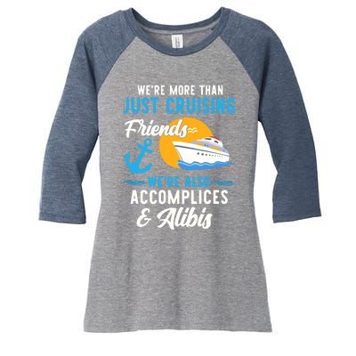 Were More Than Just Cruising Friends Funny Vacation Summer Women's Tri-Blend 3/4-Sleeve Raglan Shirt