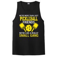 We're More Than Just Pickleball Friends We're Like A Really Small Gang PosiCharge Competitor Tank