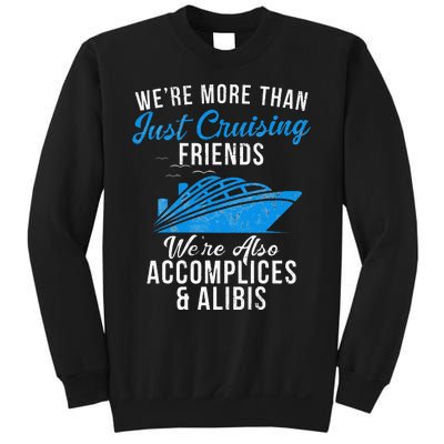 Were More Than Just Cruising Friends funny summer Sweatshirt