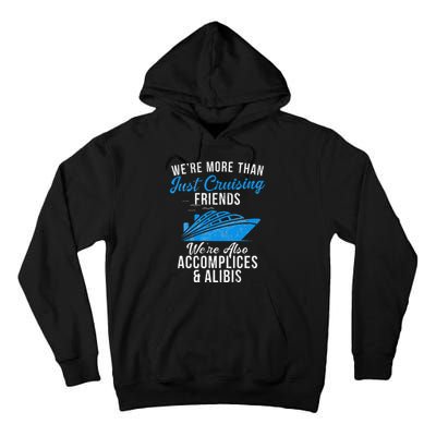 Were More Than Just Cruising Friends funny summer Tall Hoodie