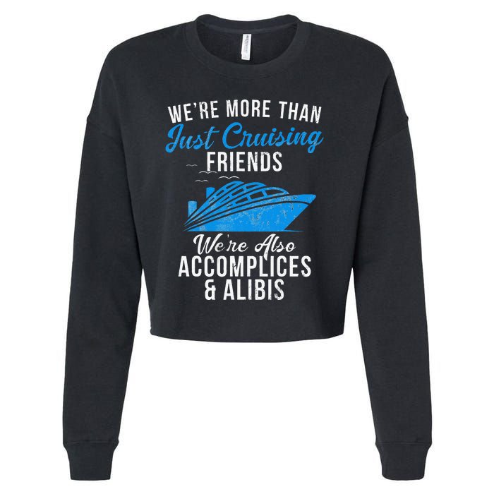 Were More Than Just Cruising Friends funny summer Cropped Pullover Crew