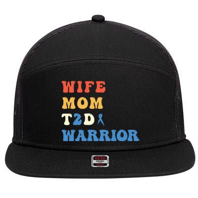 Wife Mom Type 2 Diabetes Warrior T2d Awareness 7 Panel Mesh Trucker Snapback Hat