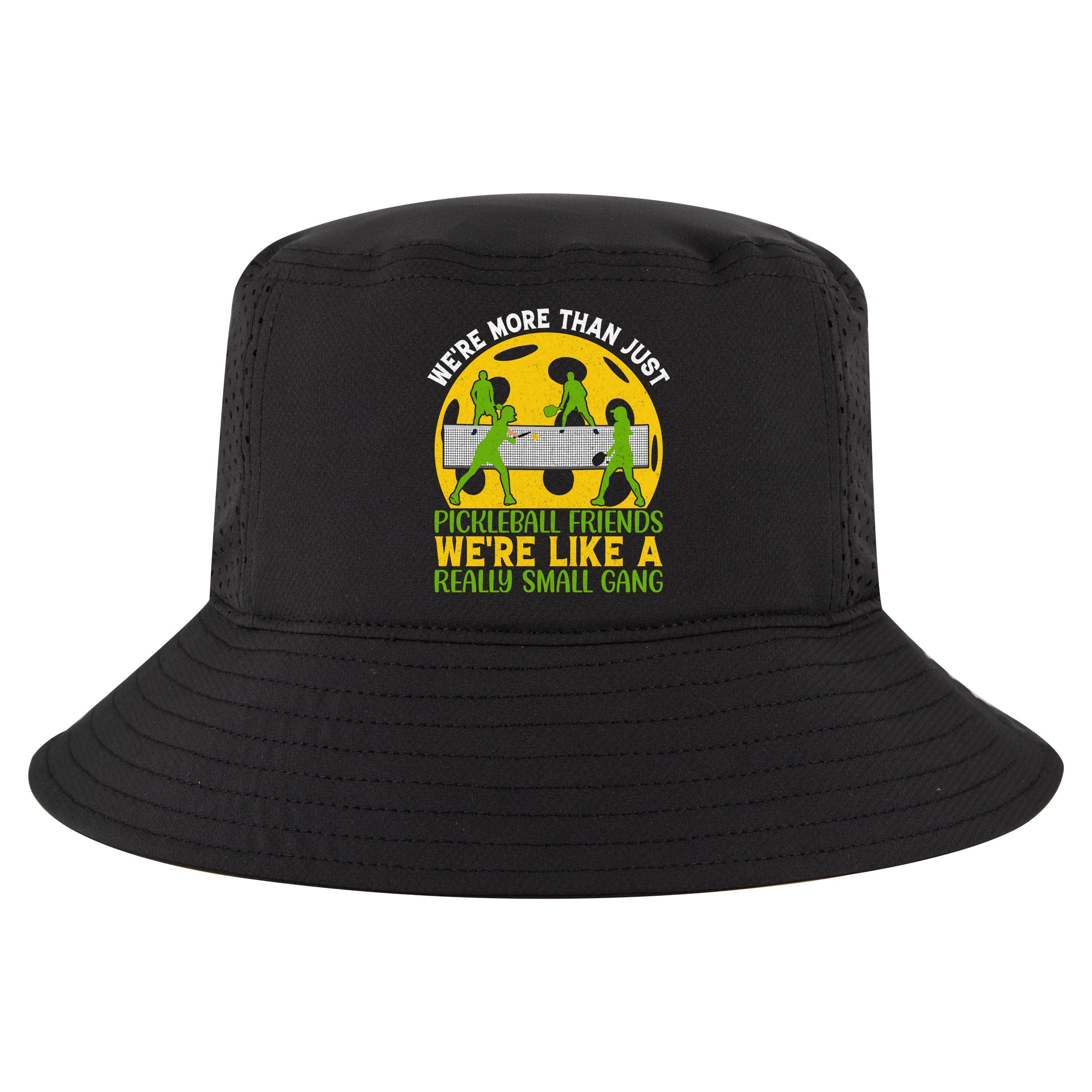 We're More Than Just Pickleball Friends We Re Like A Really Small Gang Cool Comfort Performance Bucket Hat