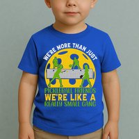 We're More Than Just Pickleball Friends We Re Like A Really Small Gang Toddler T-Shirt