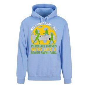 We're More Than Just Pickleball Friends We Re Like A Really Small Gang Unisex Surf Hoodie