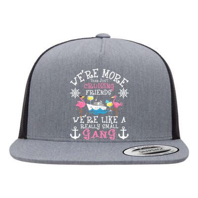 We're More Than Just Cruising Friends Cruise Ship Cruiser Flat Bill Trucker Hat