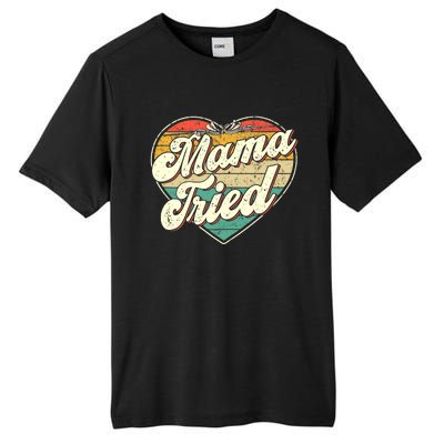 Wo Mama Tried Vintage Country Music Outlaw Retro Tall Fusion ChromaSoft Performance T-Shirt