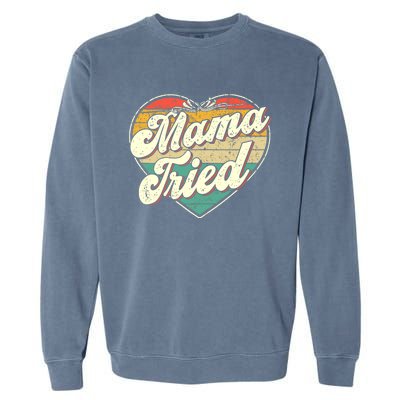 Wo Mama Tried Vintage Country Music Outlaw Retro Garment-Dyed Sweatshirt