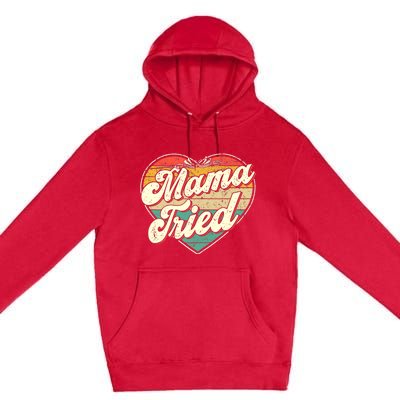 Wo Mama Tried Vintage Country Music Outlaw Retro Premium Pullover Hoodie