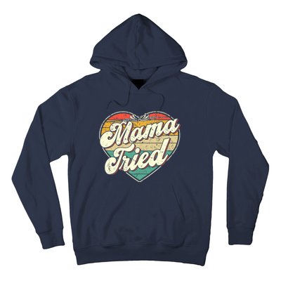 Wo Mama Tried Vintage Country Music Outlaw Retro Hoodie