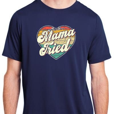 Wo Mama Tried Vintage Country Music Outlaw Retro Adult ChromaSoft Performance T-Shirt