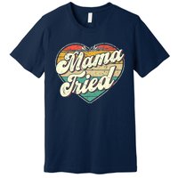 Wo Mama Tried Vintage Country Music Outlaw Retro Premium T-Shirt