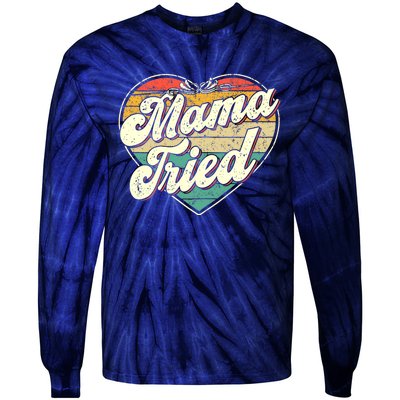 Wo Mama Tried Vintage Country Music Outlaw Retro Tie-Dye Long Sleeve Shirt