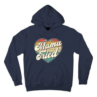 Wo Mama Tried Vintage Country Music Outlaw Retro Tall Hoodie