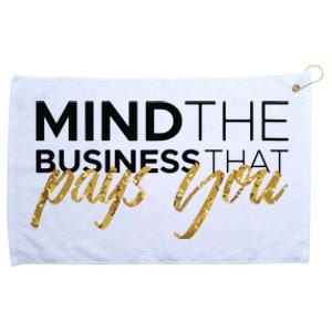 Womens Mind The Business That Pays You Grommeted Golf Towel