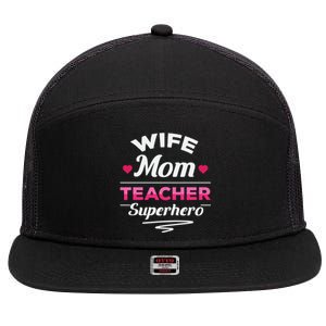 Wife Mom Teacher Superhero Teacher Mom Gift 7 Panel Mesh Trucker Snapback Hat