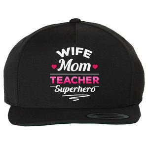 Wife Mom Teacher Superhero Teacher Mom Gift Wool Snapback Cap