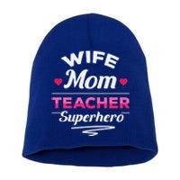 Wife Mom Teacher Superhero Teacher Mom Gift Short Acrylic Beanie