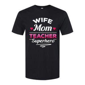 Wife Mom Teacher Superhero Teacher Mom Gift Softstyle CVC T-Shirt