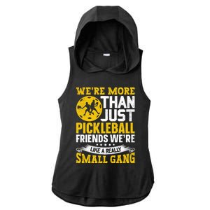 WeRe More Than Just Pickleball Friends WeRe Like A Really Gift Ladies PosiCharge Tri-Blend Wicking Draft Hoodie Tank