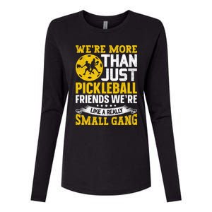 WeRe More Than Just Pickleball Friends WeRe Like A Really Gift Womens Cotton Relaxed Long Sleeve T-Shirt