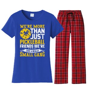 WeRe More Than Just Pickleball Friends WeRe Like A Really Gift Women's Flannel Pajama Set