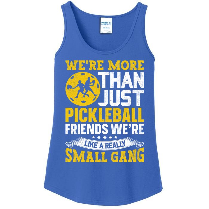 WeRe More Than Just Pickleball Friends WeRe Like A Really Gift Ladies Essential Tank