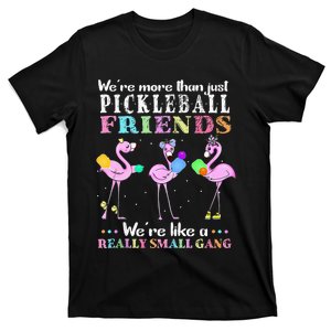 Were More Than Just Pickleball Friends Funny Flamingo Sport T-Shirt