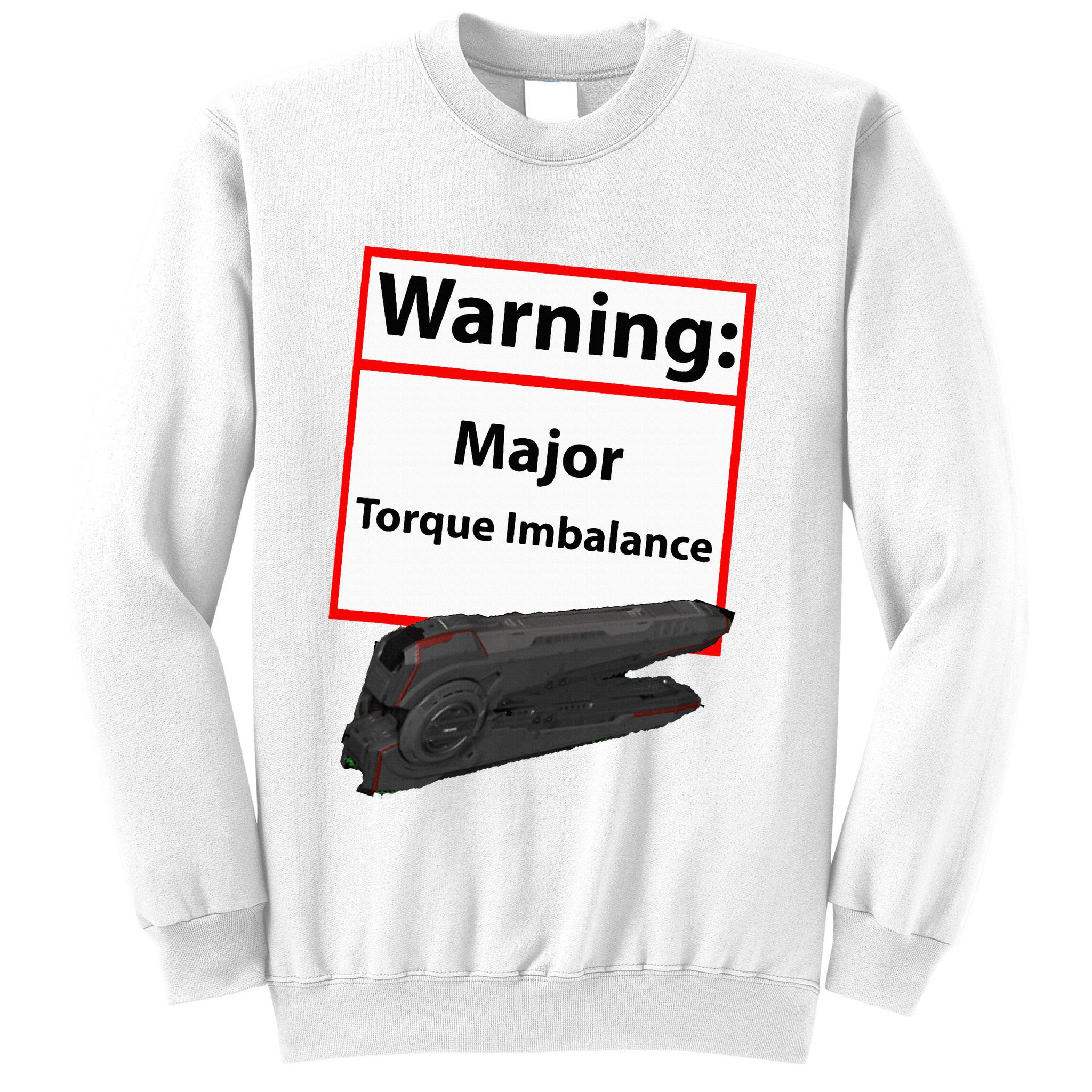 Warning Major Torque Imbalance Sweatshirt