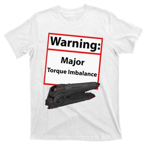 Warning Major Torque Imbalance T-Shirt