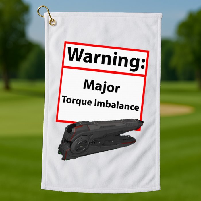Warning Major Torque Imbalance Golf Towel