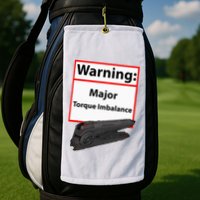 Warning Major Torque Imbalance Golf Towel