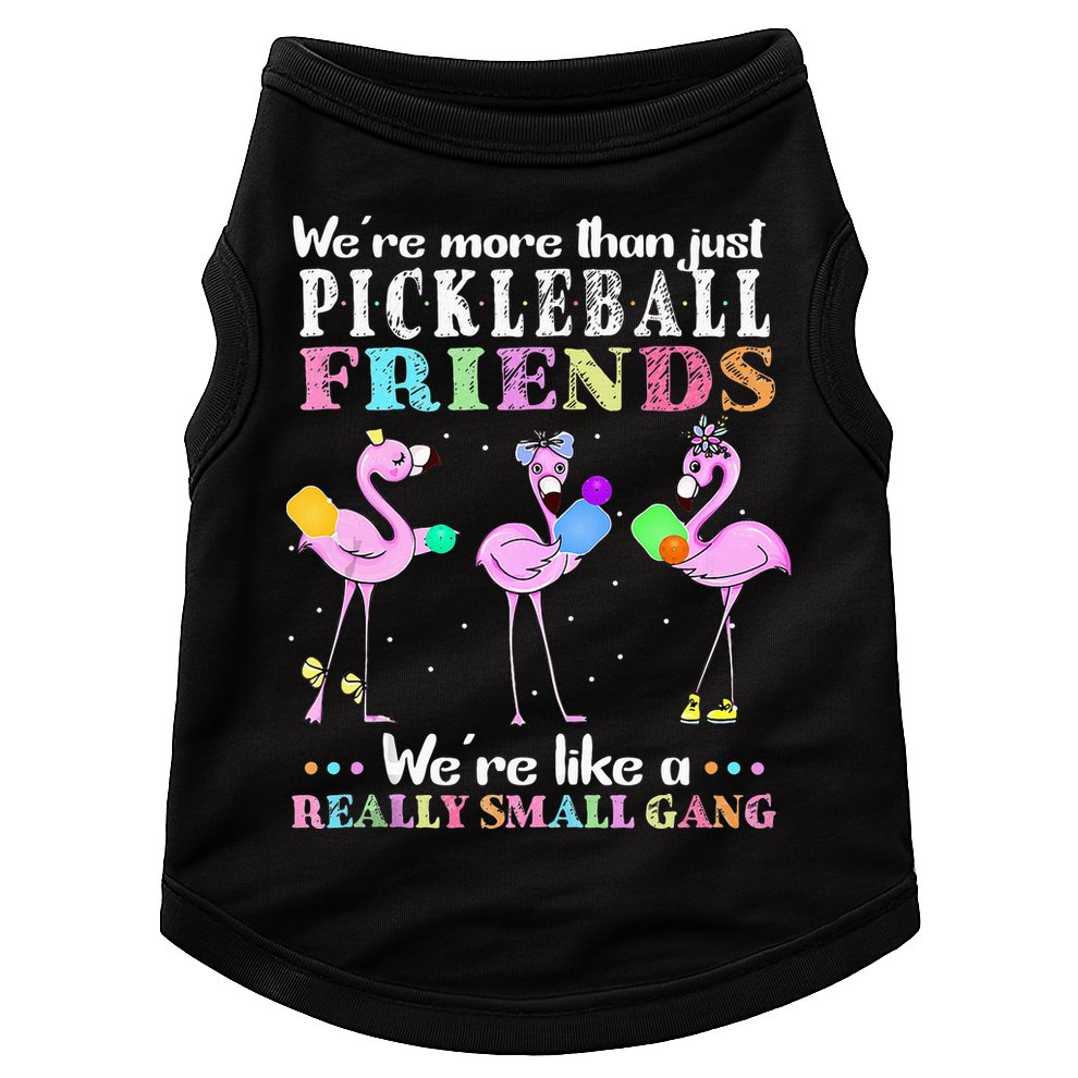 WeRe More Than Just Pickleball Friends Flamingo Doggie Tank