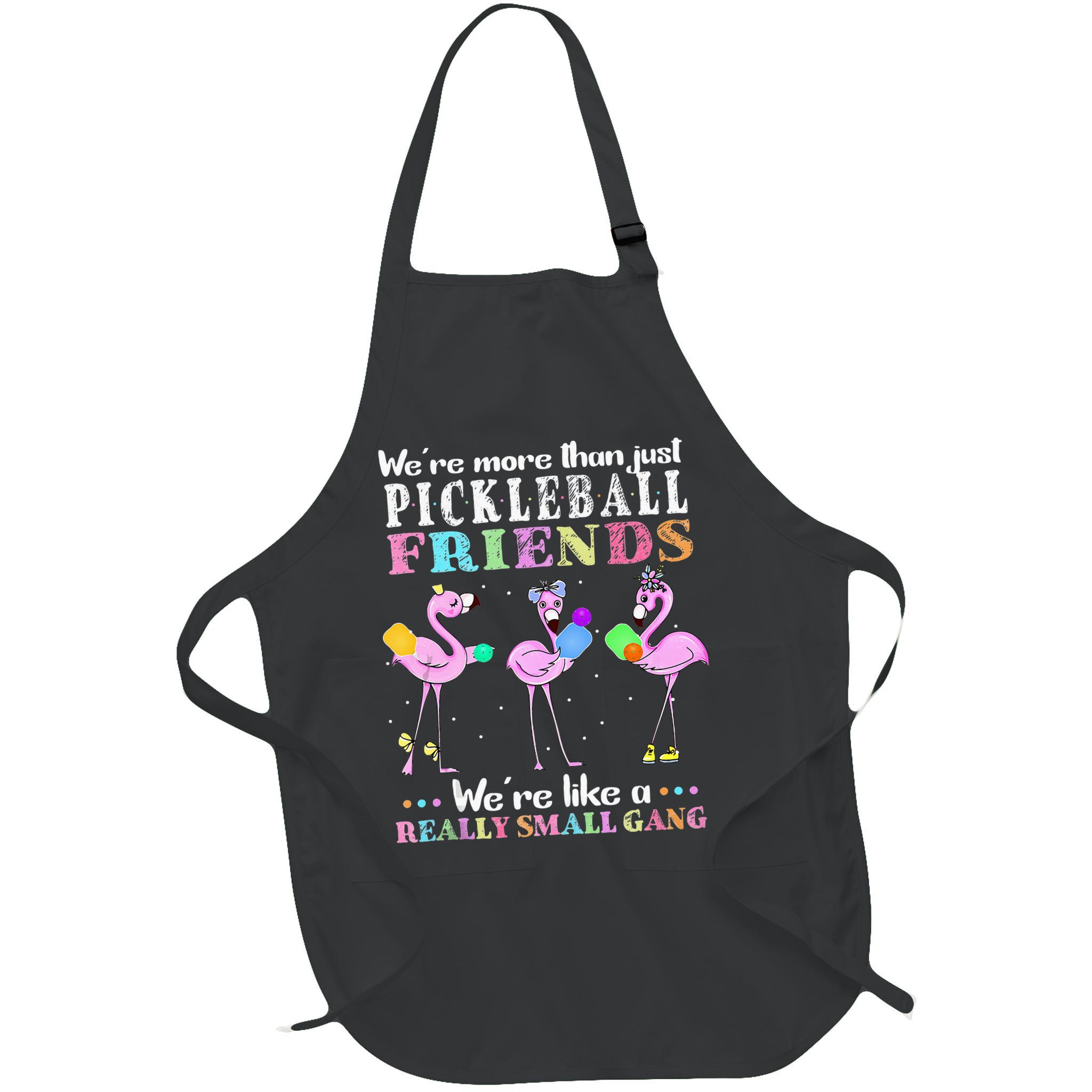 WeRe More Than Just Pickleball Friends Flamingo Apron