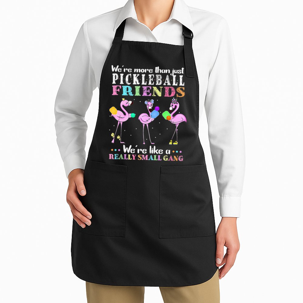 WeRe More Than Just Pickleball Friends Flamingo Apron