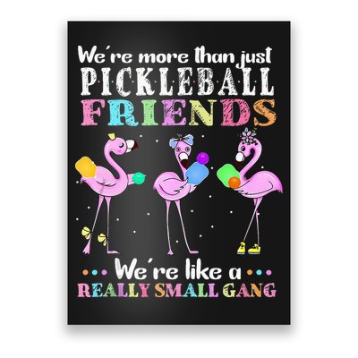WeRe More Than Just Pickleball Friends Flamingo Poster