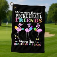 WeRe More Than Just Pickleball Friends Flamingo Golf Towel