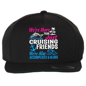 We're More Than Just Cruising Friends Funny Vacation Summer Wool Snapback Cap