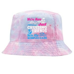 We're More Than Just Cruising Friends Funny Vacation Summer Tie-Dyed Bucket Hat