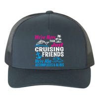 We're More Than Just Cruising Friends Funny Vacation Summer Yupoong Adult 5-Panel Trucker Hat