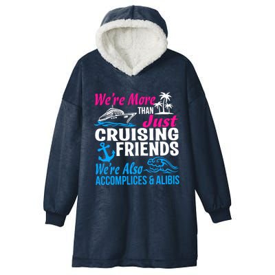 We're More Than Just Cruising Friends Funny Vacation Summer Hooded Wearable Blanket