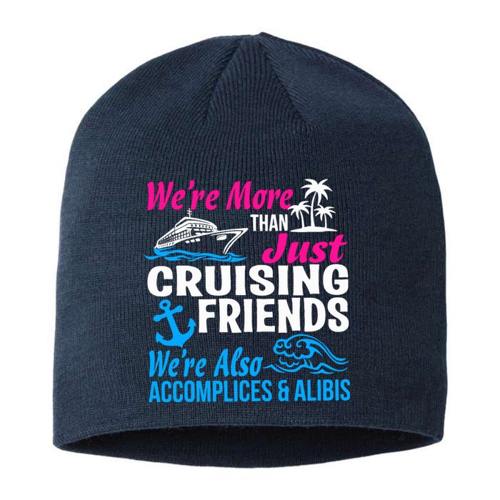 We're More Than Just Cruising Friends Funny Vacation Summer Sustainable Beanie