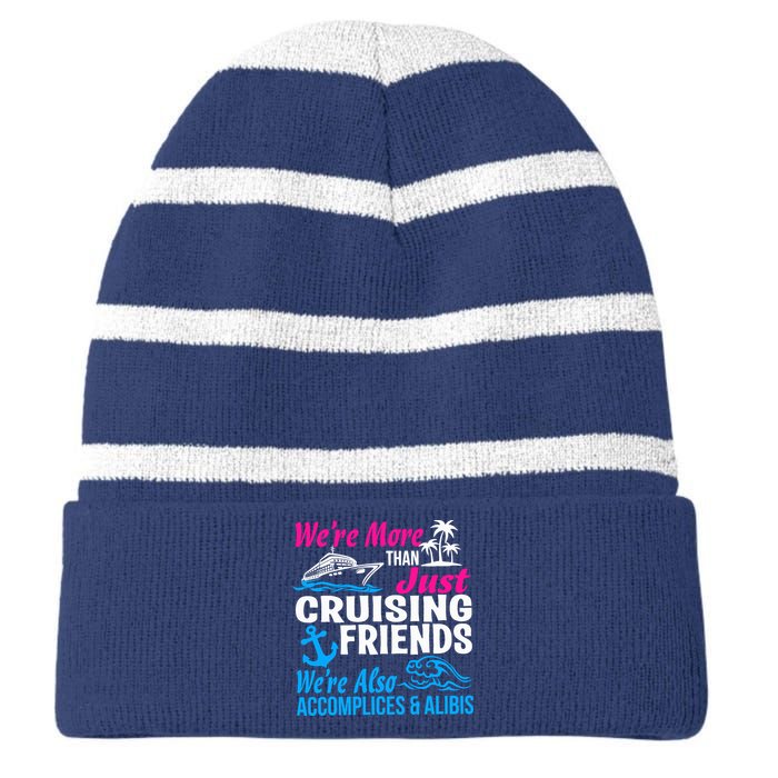 We're More Than Just Cruising Friends Funny Vacation Summer Striped Beanie with Solid Band