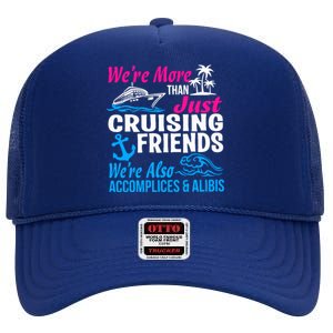 We're More Than Just Cruising Friends Funny Vacation Summer High Crown Mesh Back Trucker Hat