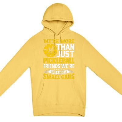 Were More Than Just Pickleball Paddle Premium Pullover Hoodie